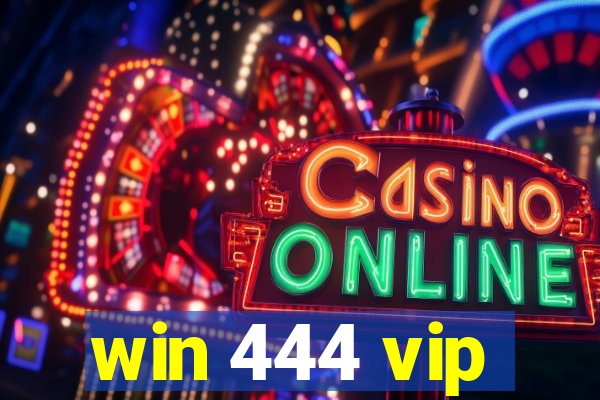 win 444 vip